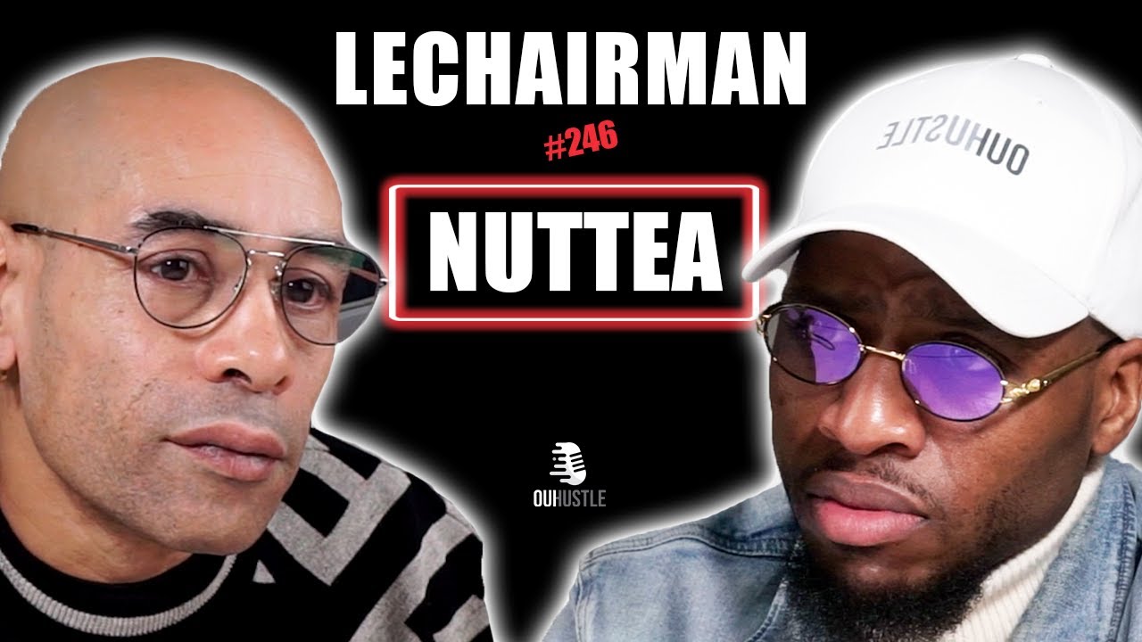 #246 LeChairman & Nuttea parlent Industrie, Famille, IAM, Reggae, Rud Lion, Antilles, Tonton David