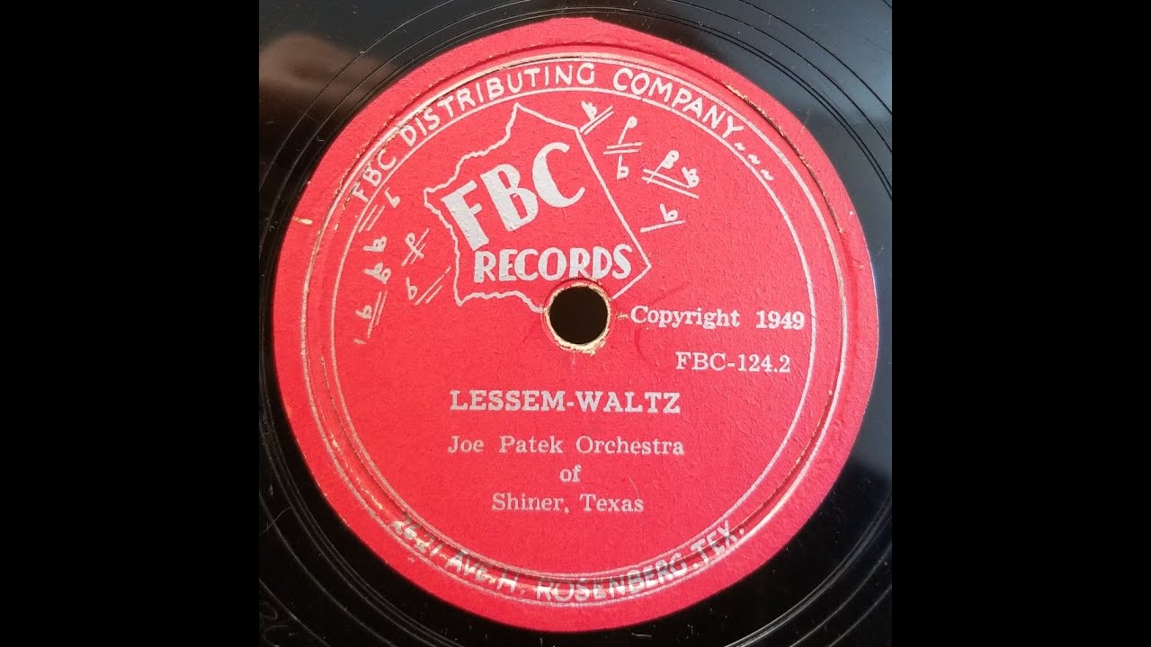 TEXAS DANCEHALL STANDARDS: Joe Patek’s Orchestra / Lessem-waltz / FBC 124