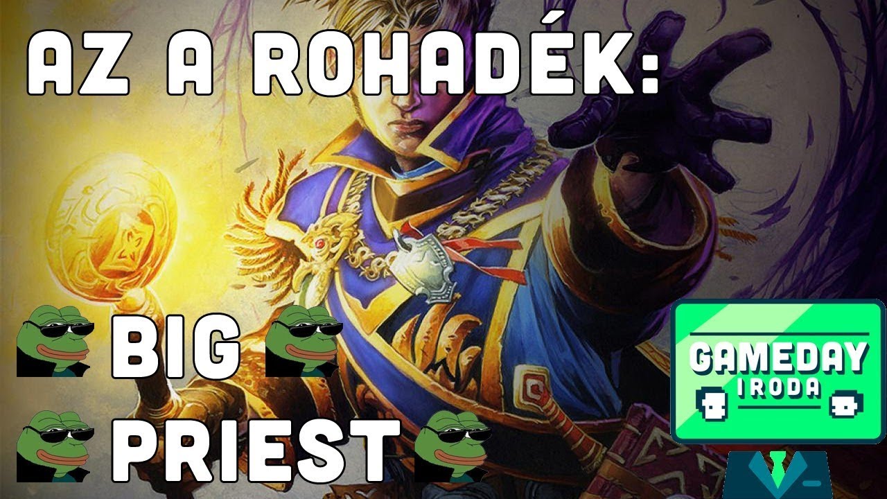 AZ A ROHADÉK: EZ BIG EZ PRIEST EZ