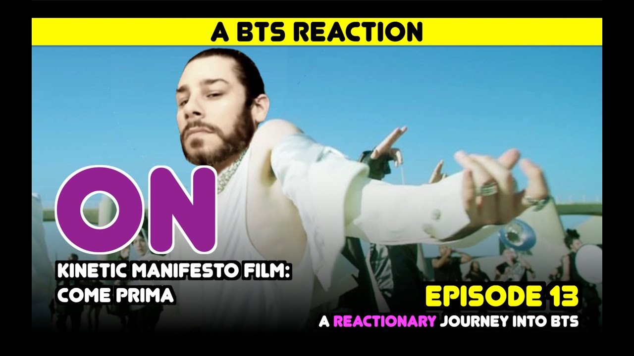 Реакционное путешествие в BTS — Эпизод 13 — Фильм «ON» Kinetic Manifesto: Come Prima