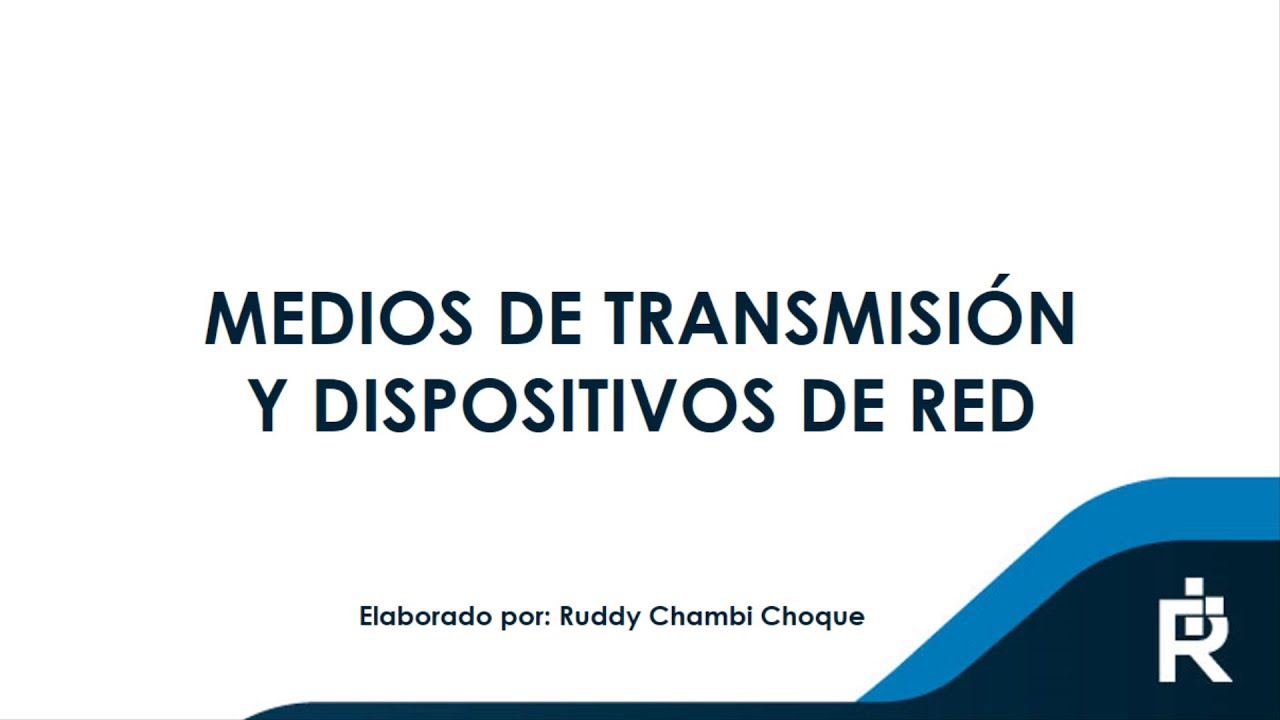Medios de Transmisión y Dispositivos de Red