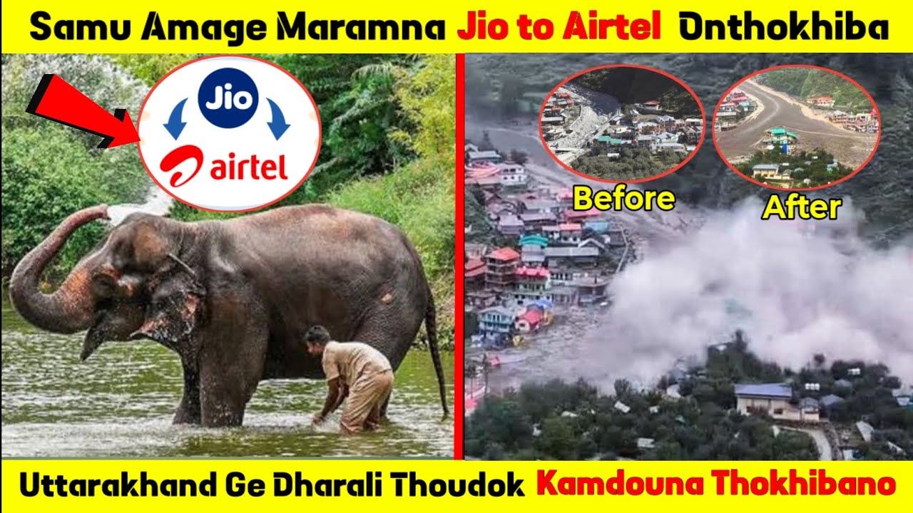 Uttarakhand Ge Dharali Thoudok Karamna Thokhi | Elephant Amana Maram Oiraga Jio Dage Airtel Onthokhi