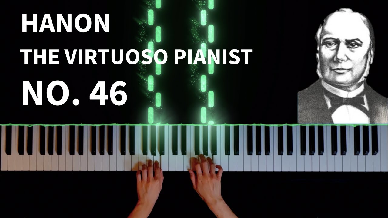 Hanon - The Virtuoso Pianist in 60 Exercises, No.46