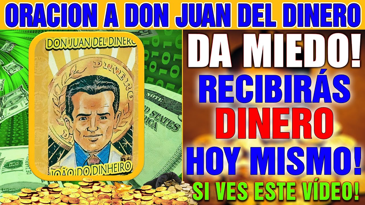 ORACION a DON JUAN del DINERO para ATRAER DINERO 💲💲💲ATRAER DINERO HOY MISMO ESCUCHA ESTA ORACION