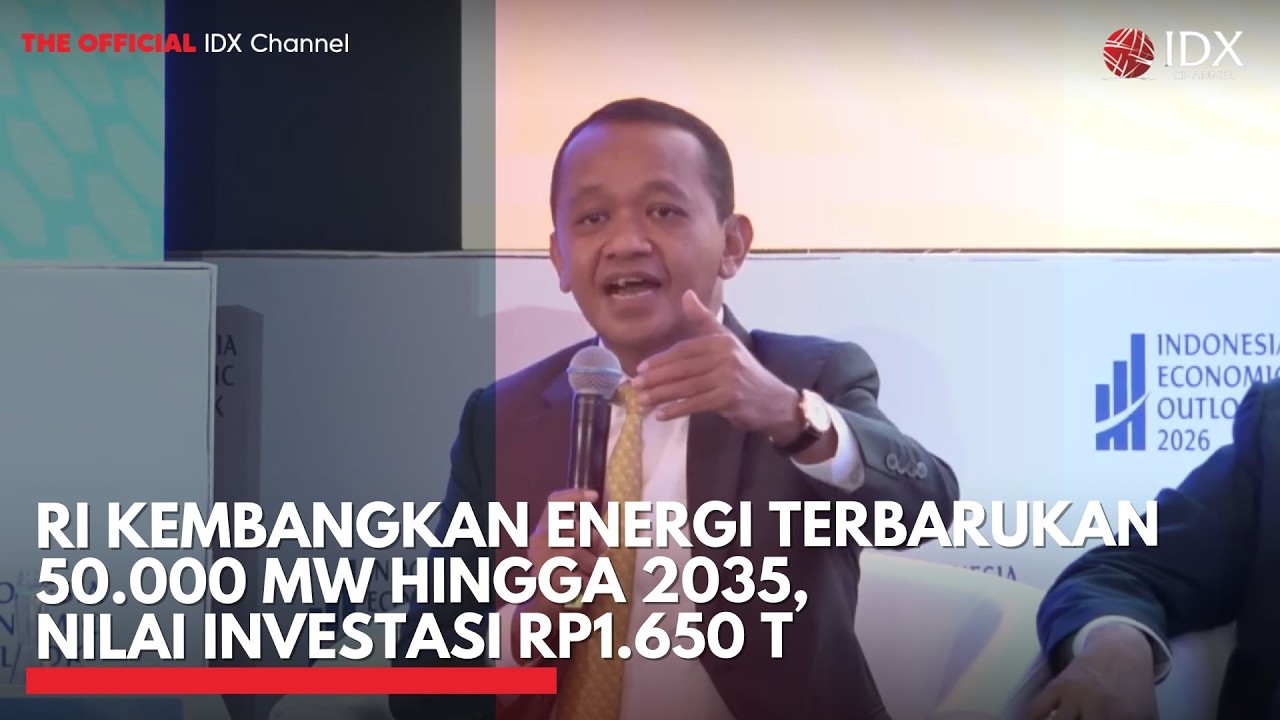 RI Kembangkan Energi Terbarukan 50.000 MW hingga 2035, Nilai Investasi Rp1.650 T | IDXC UPDATE
