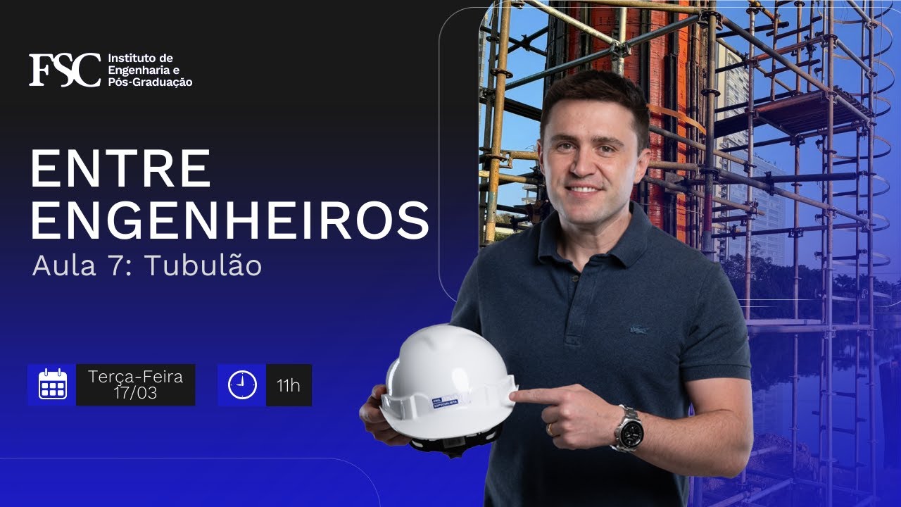 Entre Engenheiros - Aula 7: Tubulão