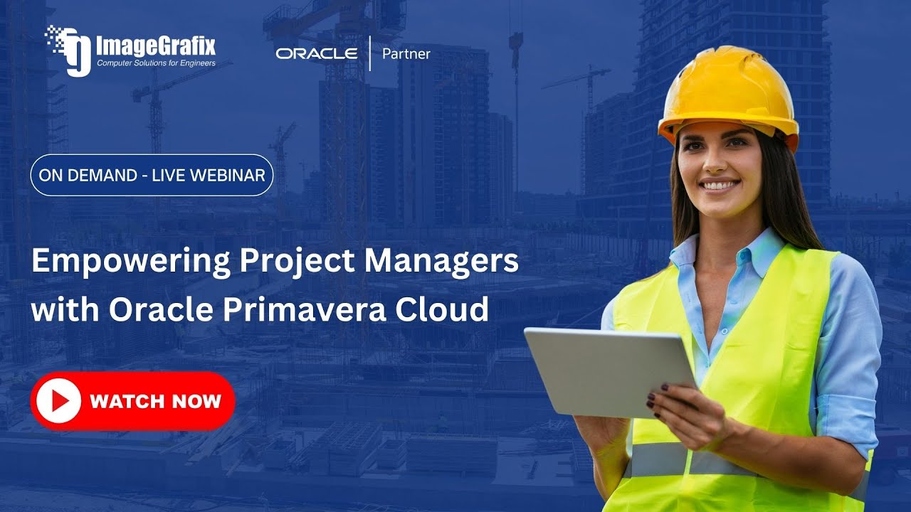 Empowering Project Managers with Oracle Primavera Cloud |  ImageGrafix | Oracle Partner