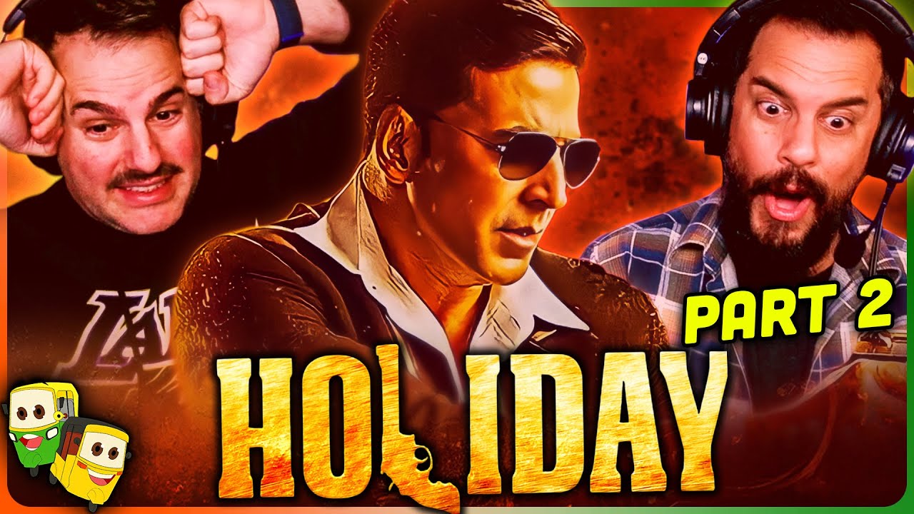 Part 2 - HOLIDAY: A SOLDIER IS NEVER OFF DUTY Movie reaction! | Akshay Kumar | Sonakshi Sinha