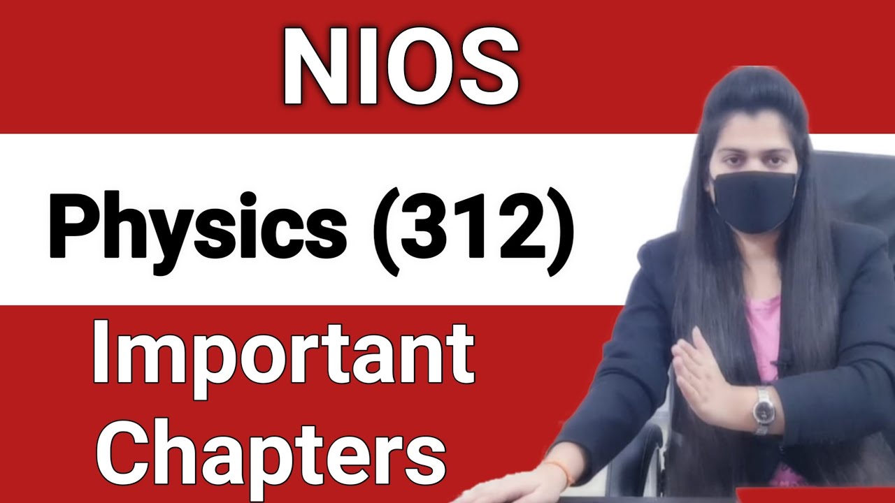 Nios Class 12 Physics Important Chapters