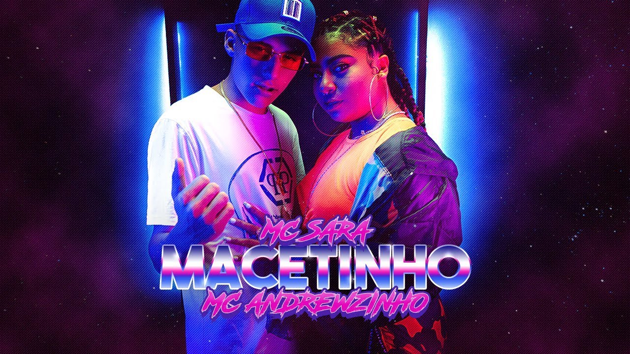 MC Sara e MC Andrewzinho | Macetinho | 5 Minutinhos | Clipe Oficial | MKZ Produ&ccedil;&otilde;es