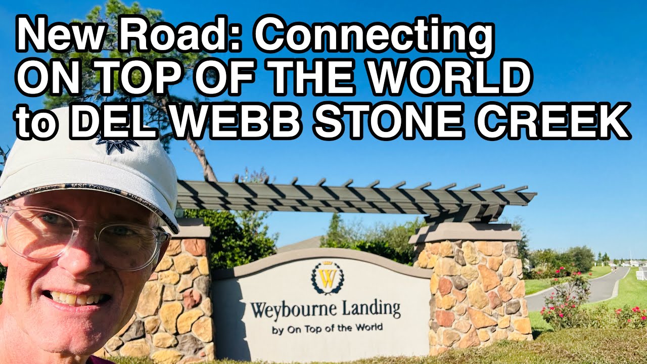 ON TOP OF THE WORLD to connect to DEL WEBB STONE CREEK 
