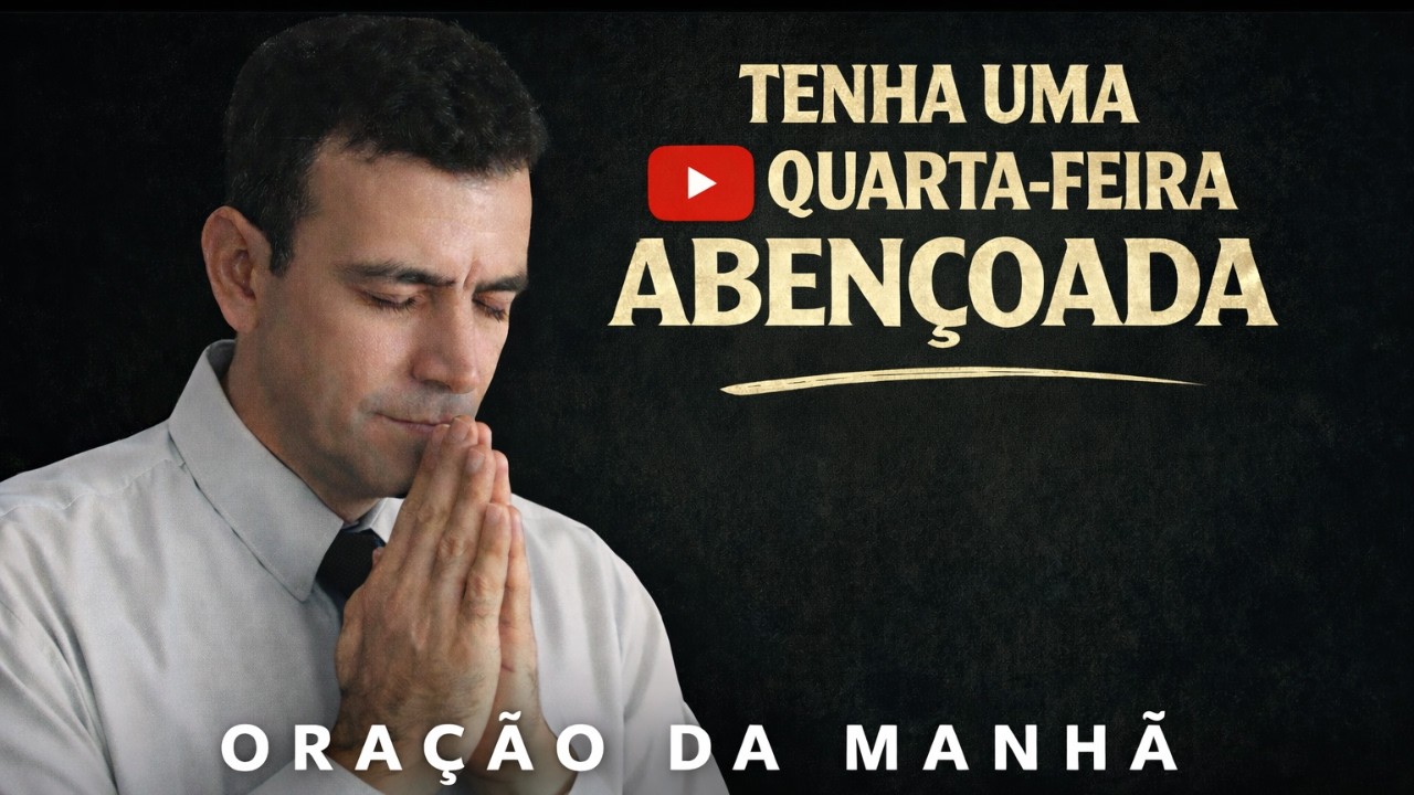 O Renovo que Você Precisa Nesta Quarta-feira | Oração da Manhã