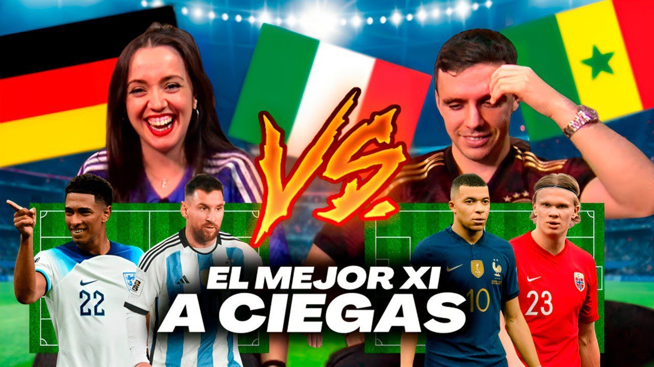 ENFRENTAMOS el MEJOR XI a CIEGAS *EDICIÓN SELECCIONES*