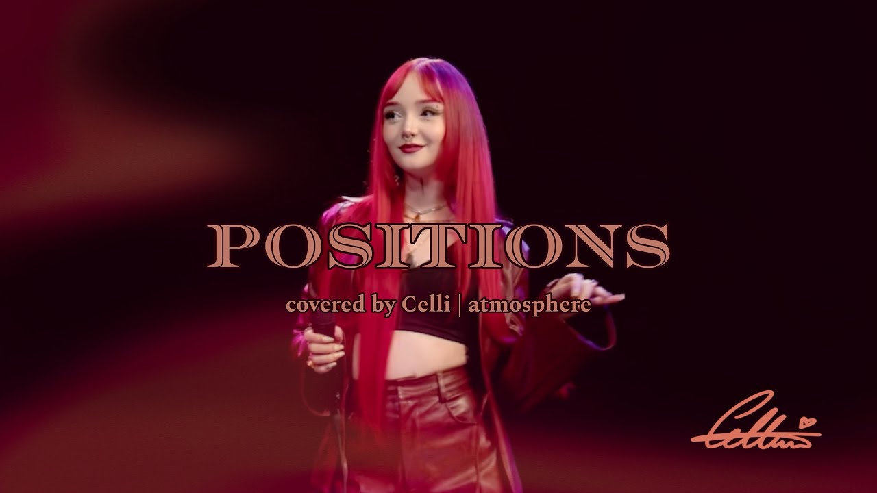 Ariana Grande - positions | Cover by Celli (atmosphere media)