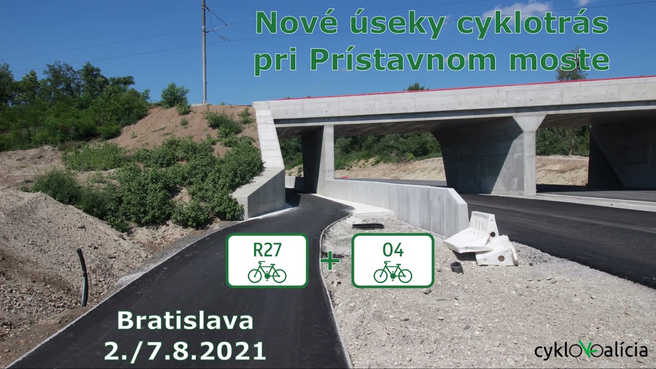 Cyklotrasy O4 a R27 pri Prístavnom moste (Bratislava), prejazd 2./7.8.2021