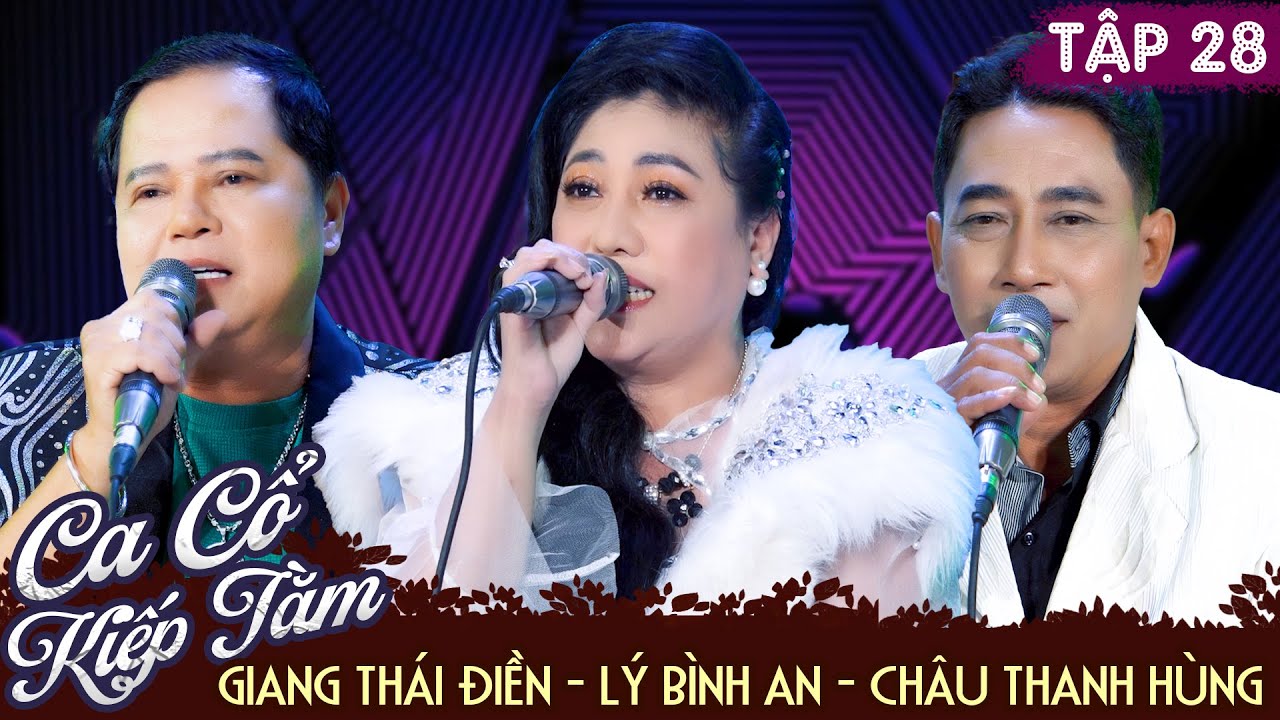 CA CỔ KIẾP TẰM Tập 28 | Giang Thái Điền,Lý Bình An,Châu Thanh Hùng Ca Cổ Hơi Dài, Tân Cổ Giao Duyên