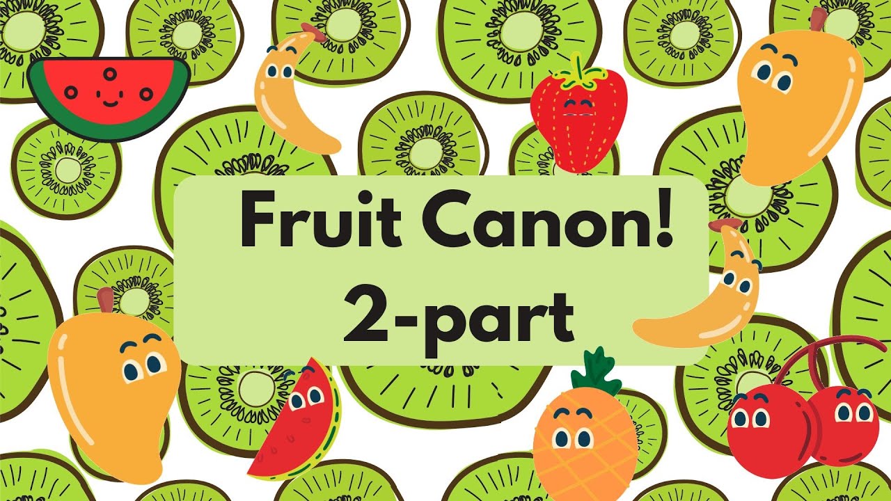 Fruit Canon Mango, Kiwi, Banana Backing Track 2 parts