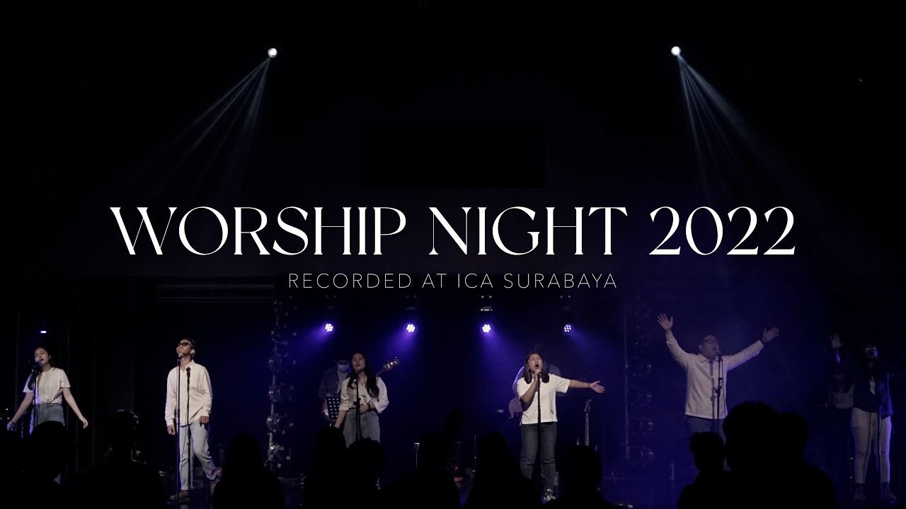 Worship Night 2022 | ICA Surabaya