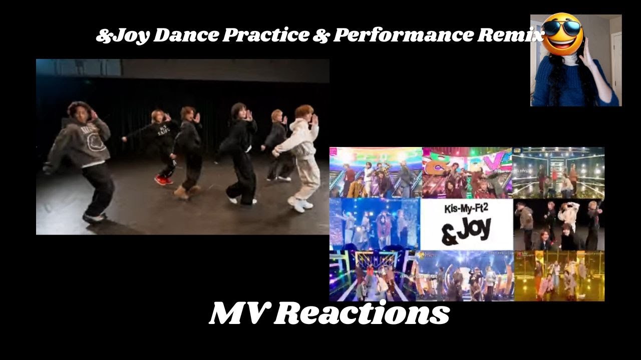 Kis-My-Ft2 - &Joy Dance Practice & Performances Remix MV Reactions