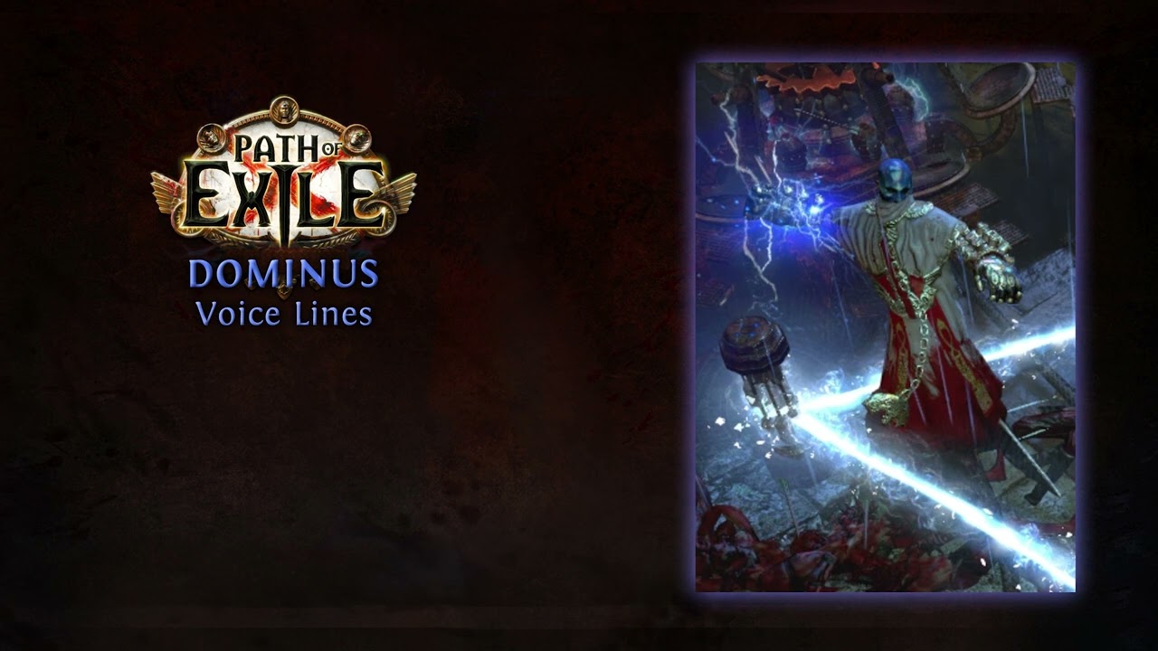 Path of Exile - Dominus Voice Lines - In Game Quotes