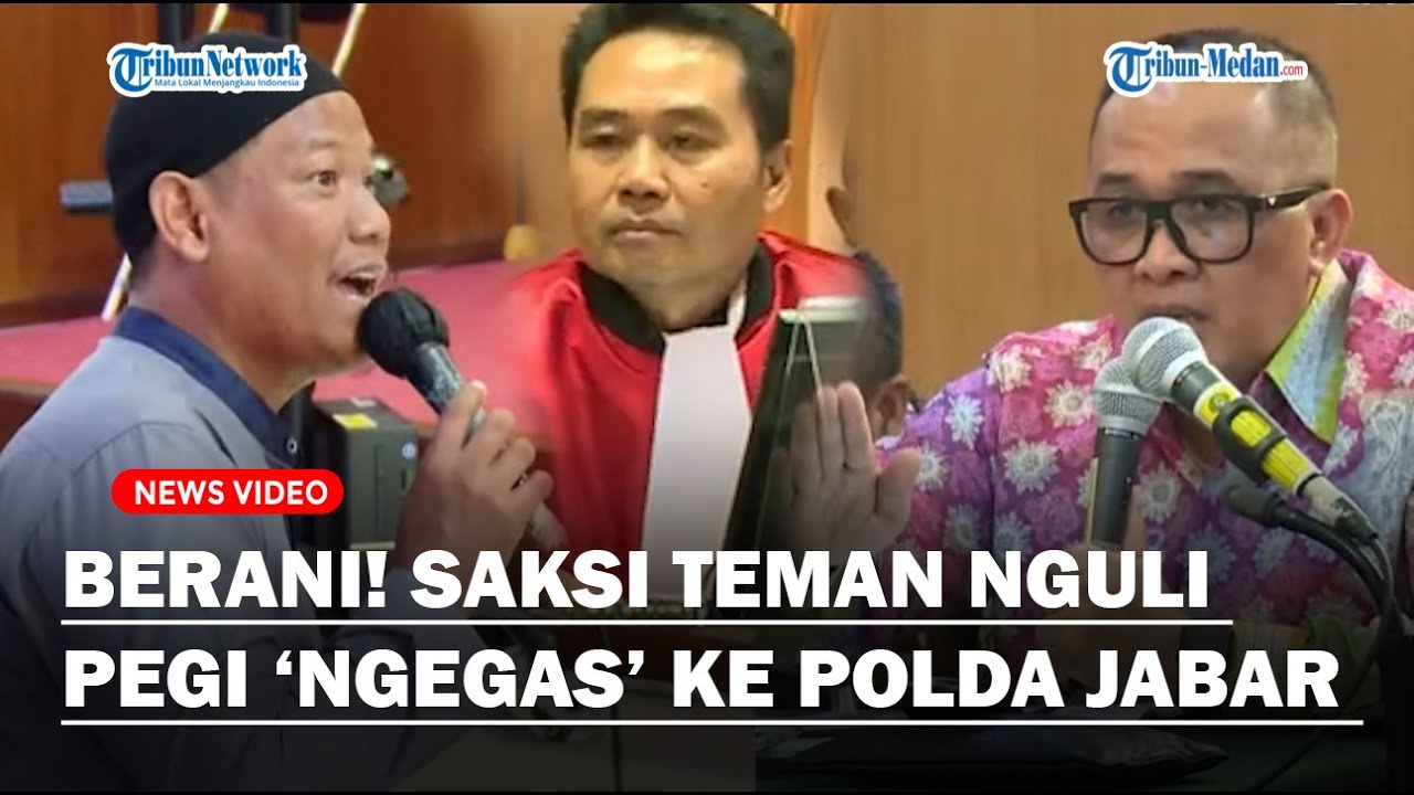 SIDANG MEMANAS! Saksi Teman Nguli Pegi 'Ngegas' ke Polda Jabar Saat Ditanya Rute Jalan