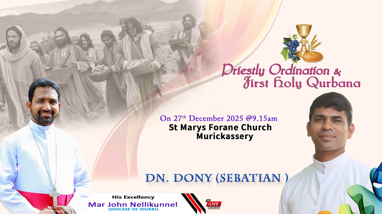 🔴 LIVE / Priestly Ordination & First Holy Qurbana /Dn. Dony (Sebatian ) ON:27.12.2025@ 9.15am