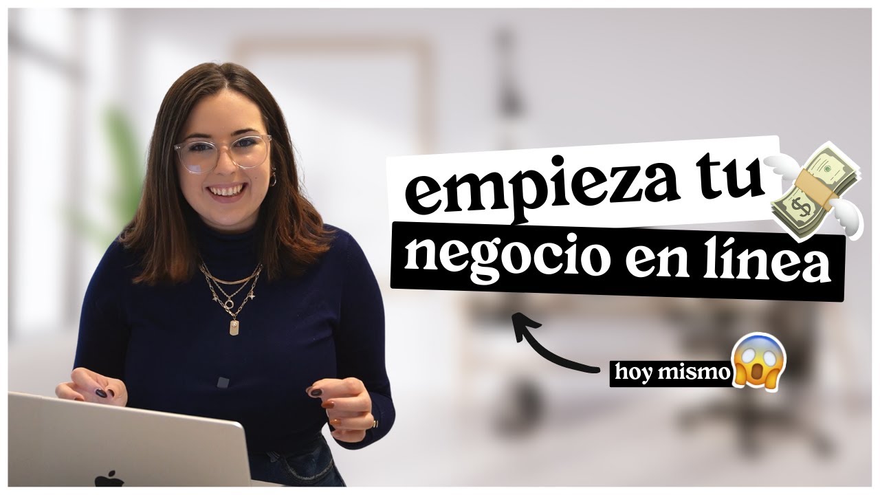 5 cosas que NECESITAS para empezar tu negocio en l&iacute;nea 💸
