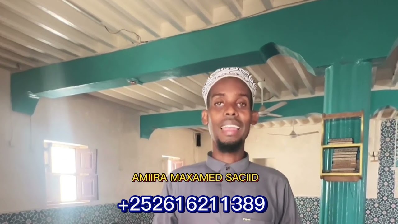 WALAYAL AN KAQEB QADANO DHAMEYSTIRKA MASJITKA KUYALO MAGADA BARAAWE