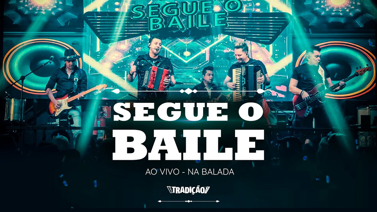 Grupo Tradi&ccedil;&atilde;o -  Segue o Baile - Ao Vivo 