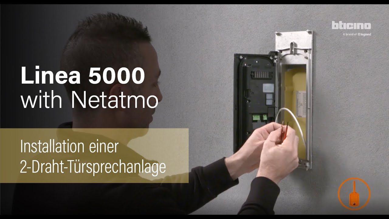 🔧 Installation der Linea 5000 with Netatmo – BTicino 2-Draht-Video-Türsprechanlage