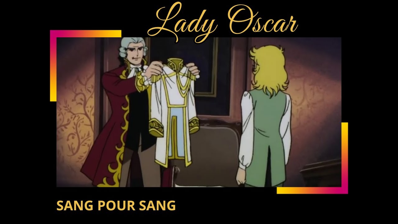 Lady Oscar : Sang pour sang
