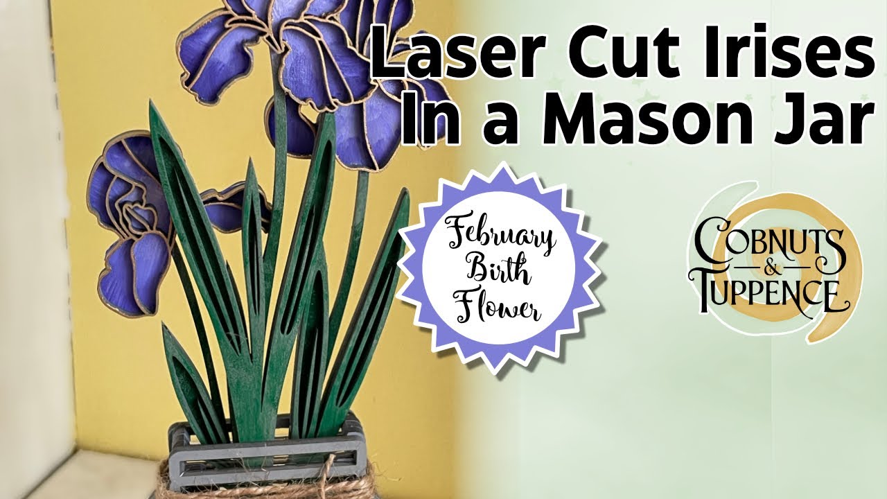 Laser cut Irises In a Mason Jar