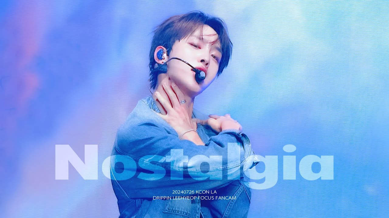 [4K] 240726 KCON LA 드리핀 'Nostalgia' (노스텔지아) 이협 직캠 DRIPPIN LEE HYEOP Focus FanCam