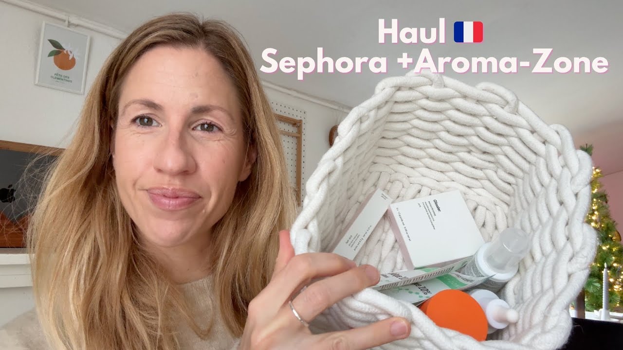 Haul France Sephora et Aroma-Zone + Test Glossier