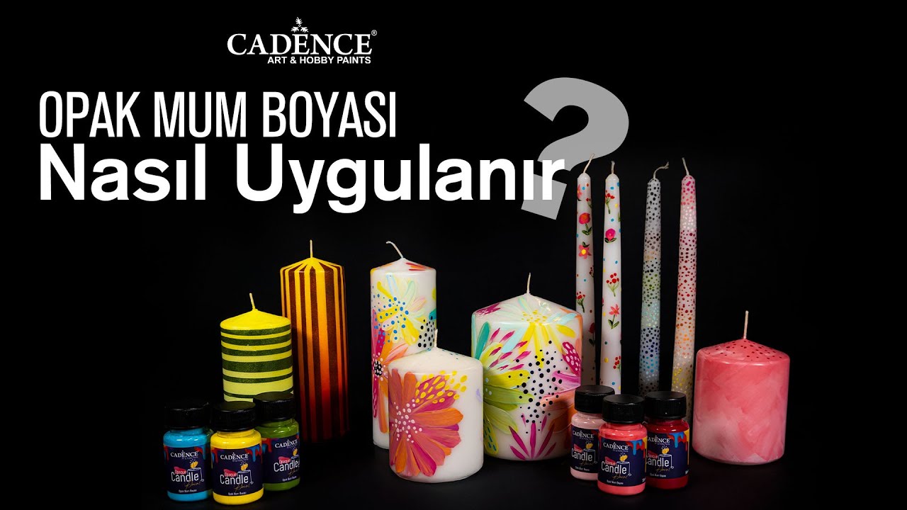 Cadence Opak Mum Boyası Nasıl Uygulanır? | Mum Boyası ile Mum Dekorasyonu