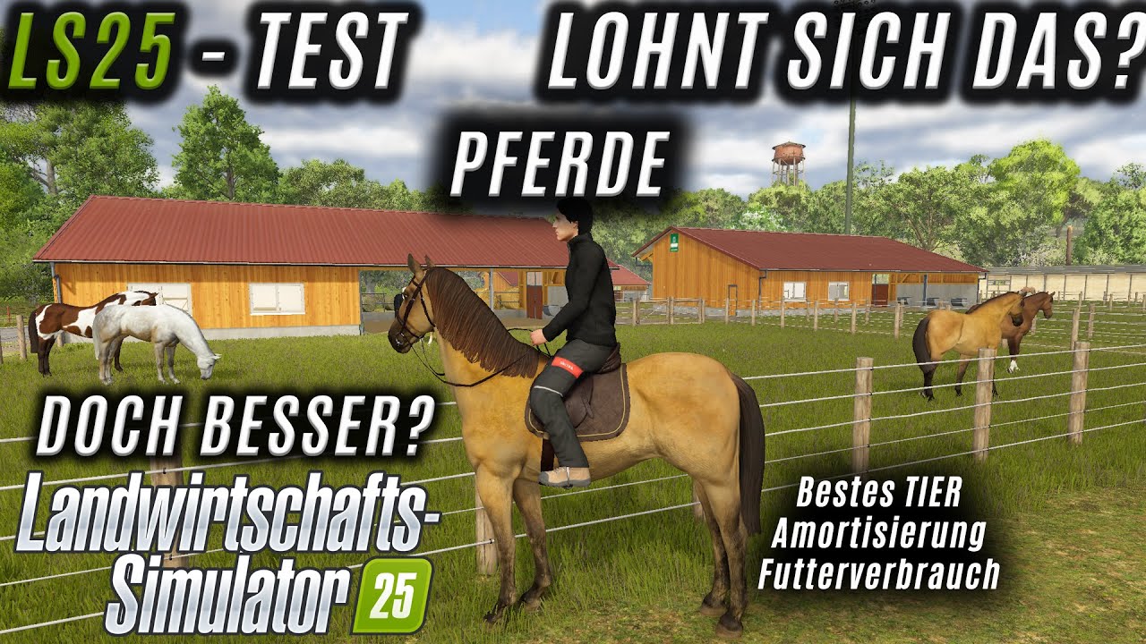 LS25 - Test Pferde - Mehr als ein Hobby!?!