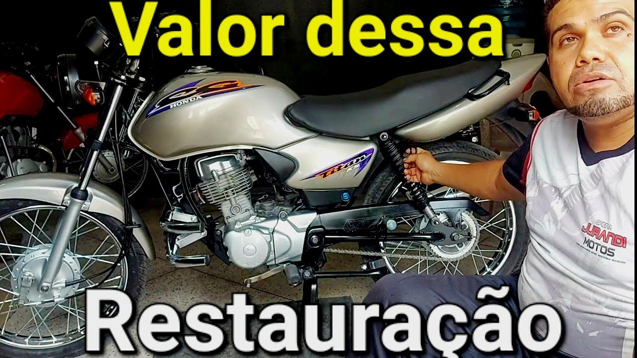 Quanto custou pra fazer a restauração da titan 125 2000