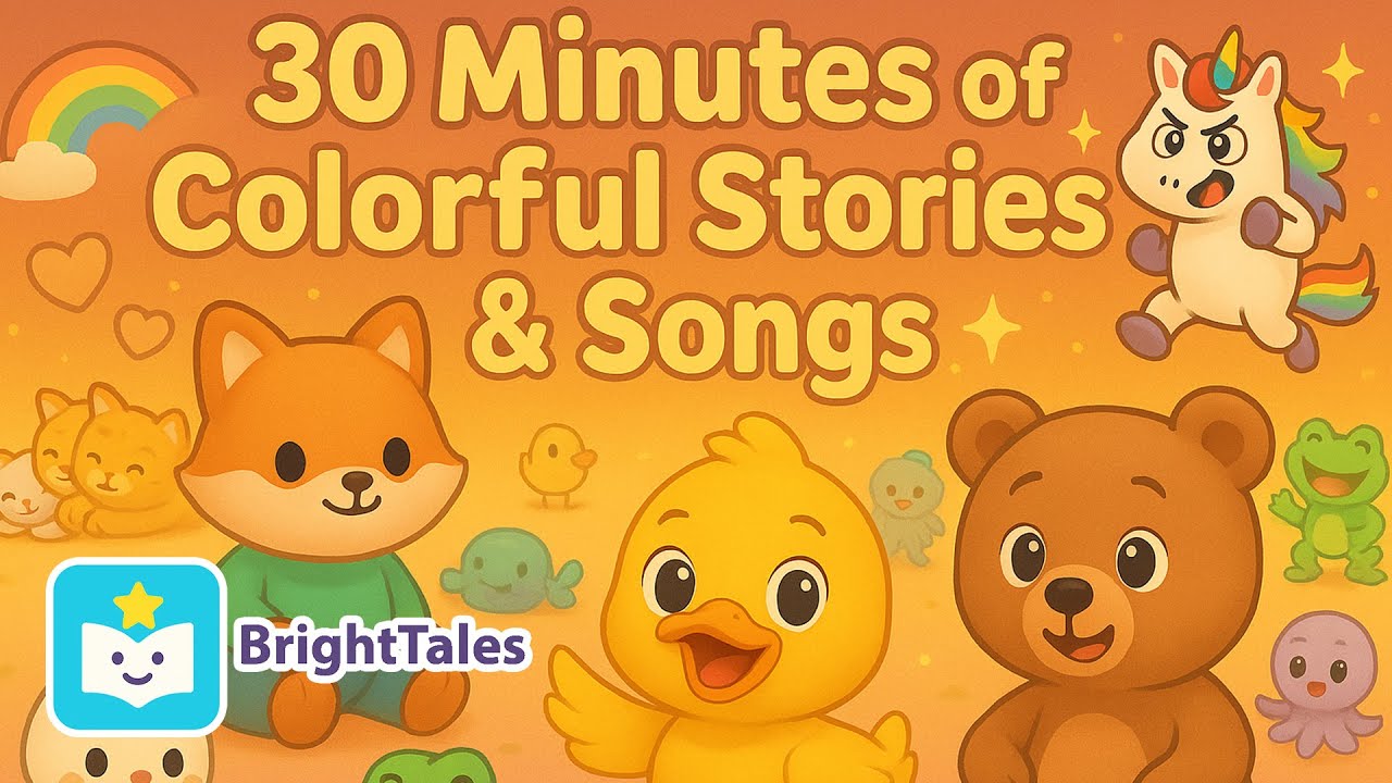 30 Minutes of Fun Stories & Songs for Toddlers 🌈✨ | BrightTales Compilation #2