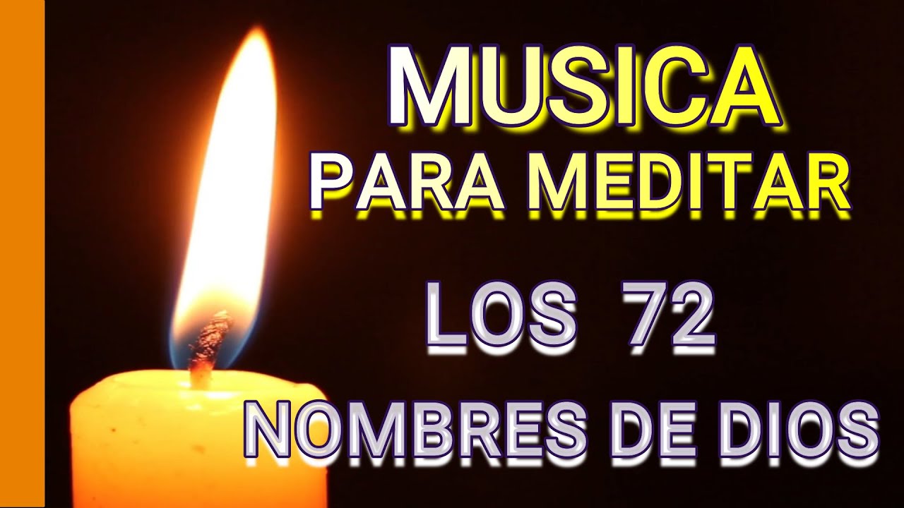 Musica para meditar los 72 nombres de Dios