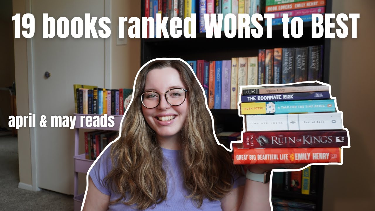 ranking my april and may reads from WORST to BEST