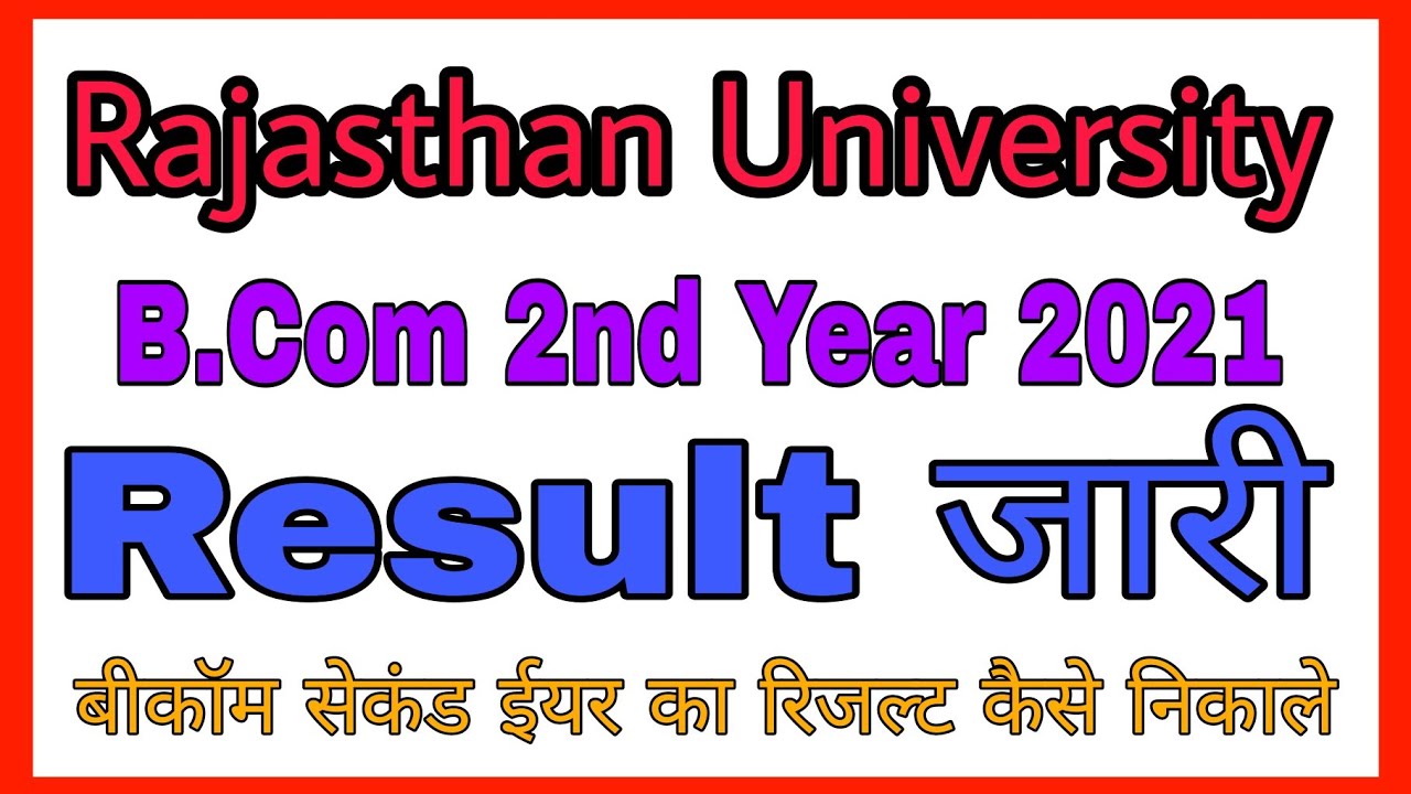 B.Com 2nd Year Result 2021 Rajasthan University | Uniraj B.Com 2nd Result 2021