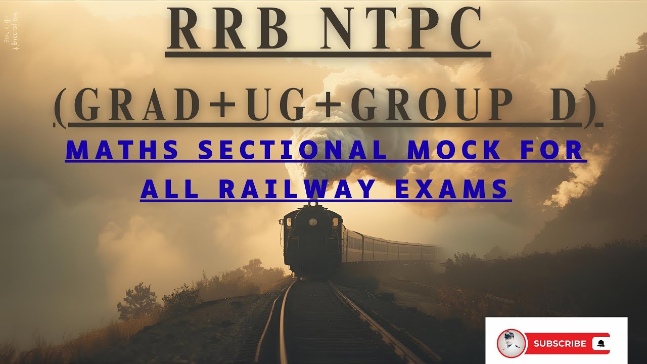 RRB NTPC SECTIONAL ( MATHS) FOR ALL RAILWAY EXAM (MOCK+ SOLUTION) #rrbntpc #rrb #rrbgroupd #rrbalp 
