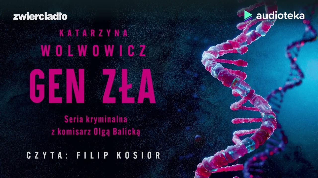 Gen zła - audiobook | Katarzyna Wolwowicz (czyta: Filip Kosior)