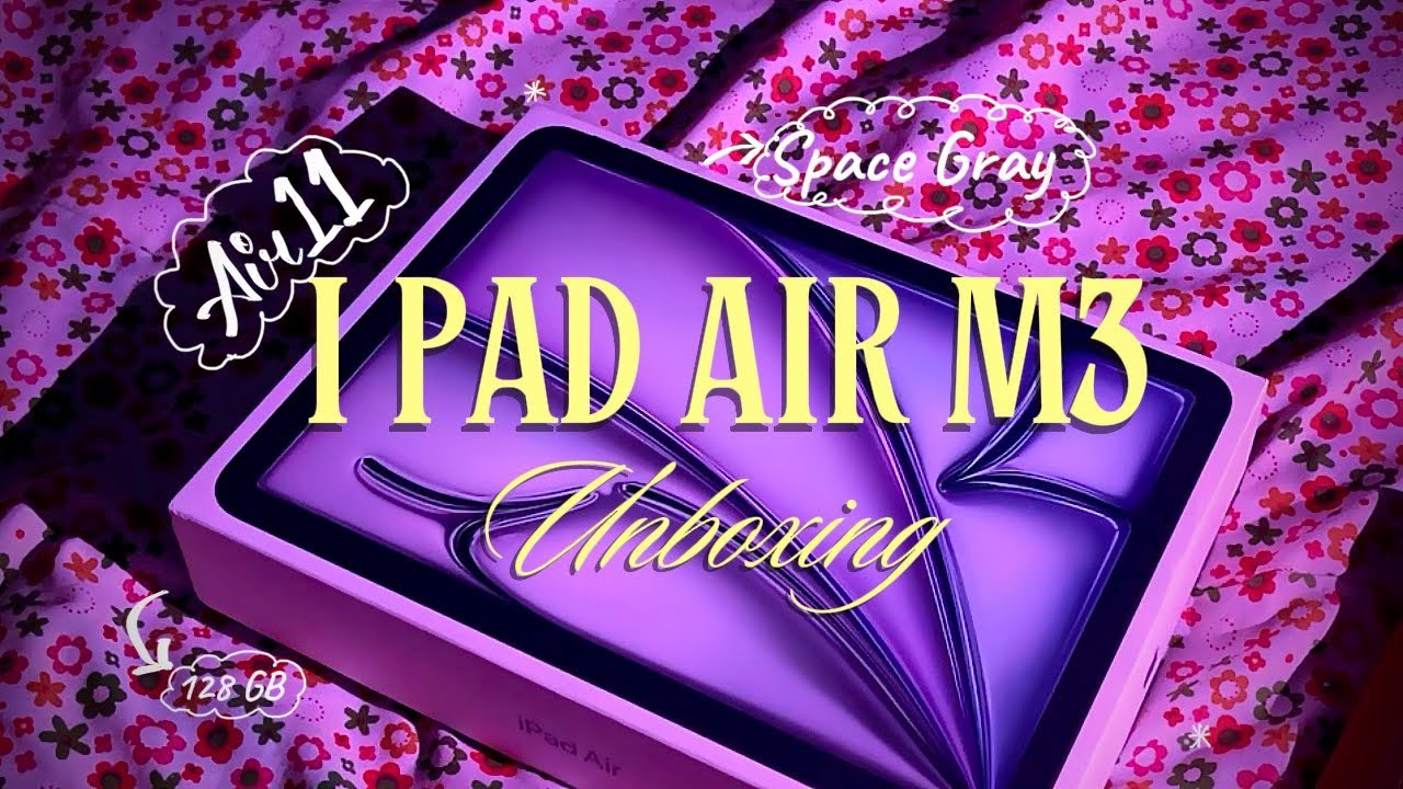 iPad Air 11” M3|✨ aesthetic unboxing📦 (Space Gra￼y)🌸💫