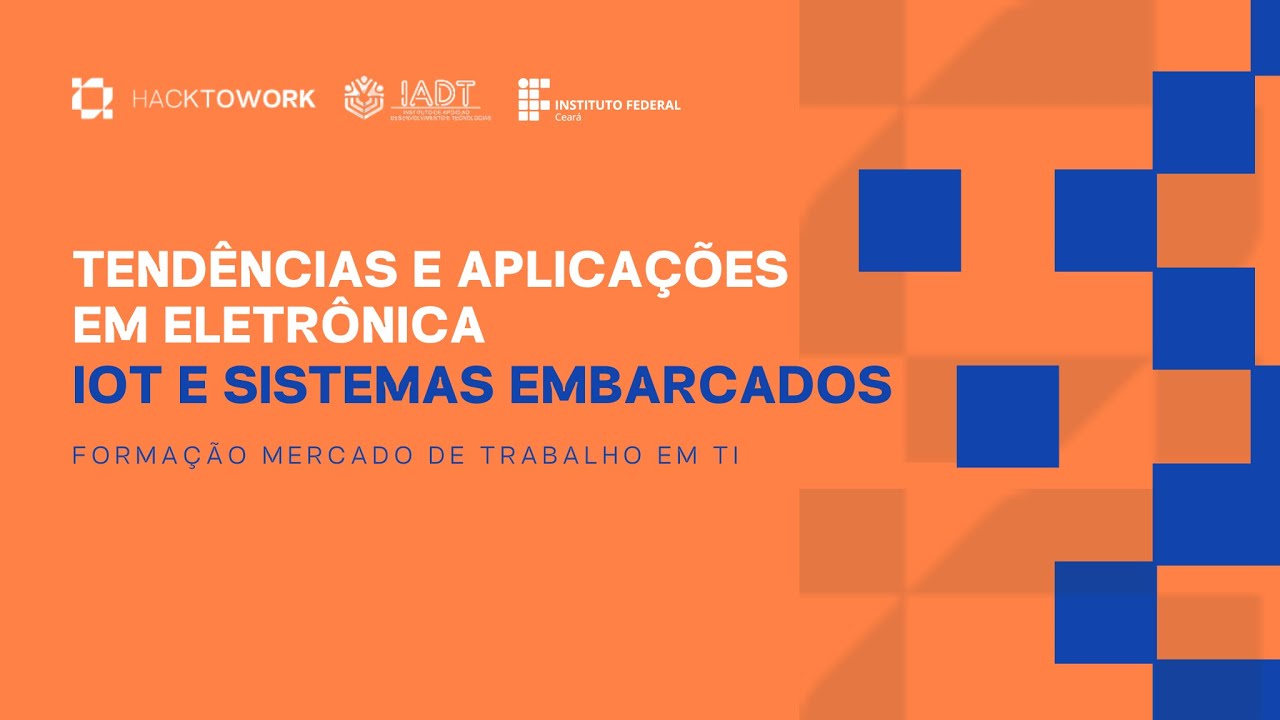 Tendências e Aplicações em Eletrônica, IoT e Sistemas Embarcados