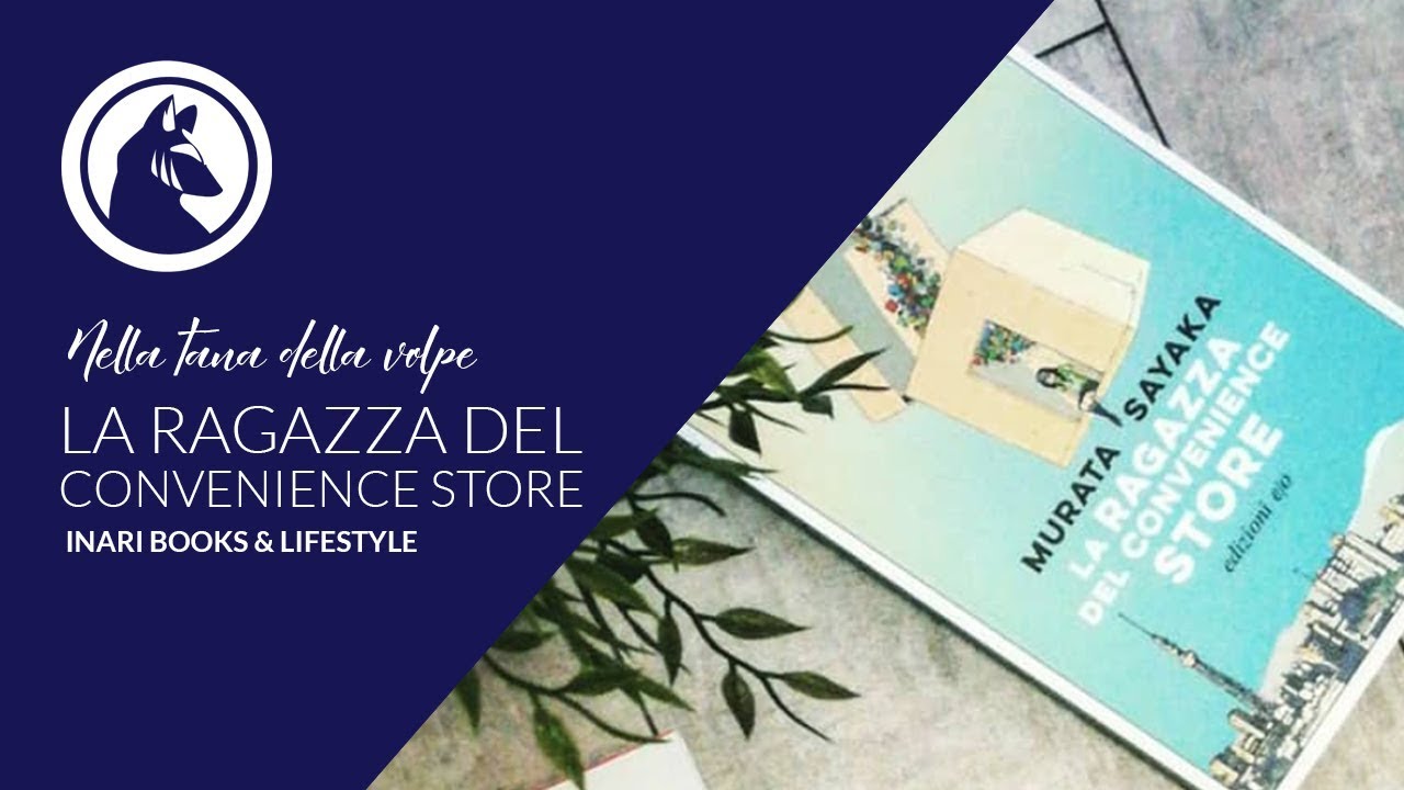 La Ragazza del Convenience Store | Nella tana della volpe