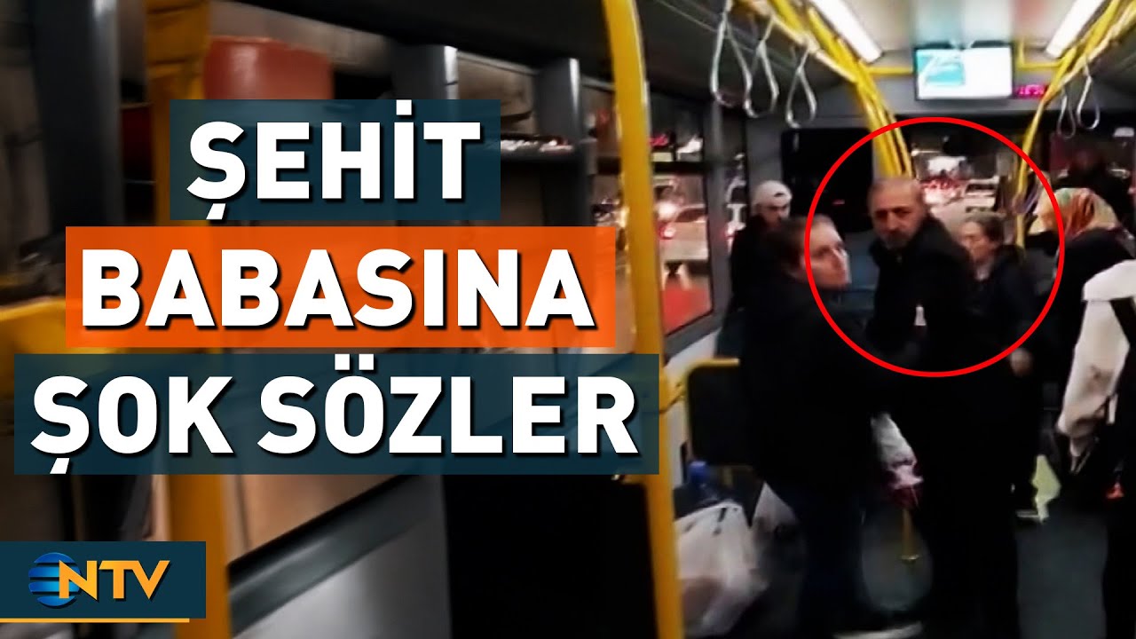 Şof&ouml;rden, &Uuml;cretsiz Biniş Kartı Kullanan Şehit Babasına Ağza Alınmayacak S&ouml;zler! | NTV