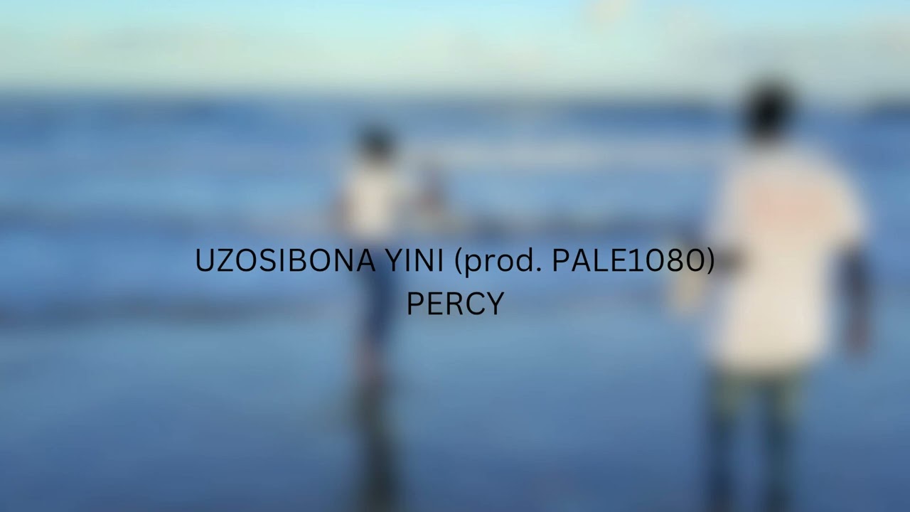 UZOSIBONA YINI - PERCY 