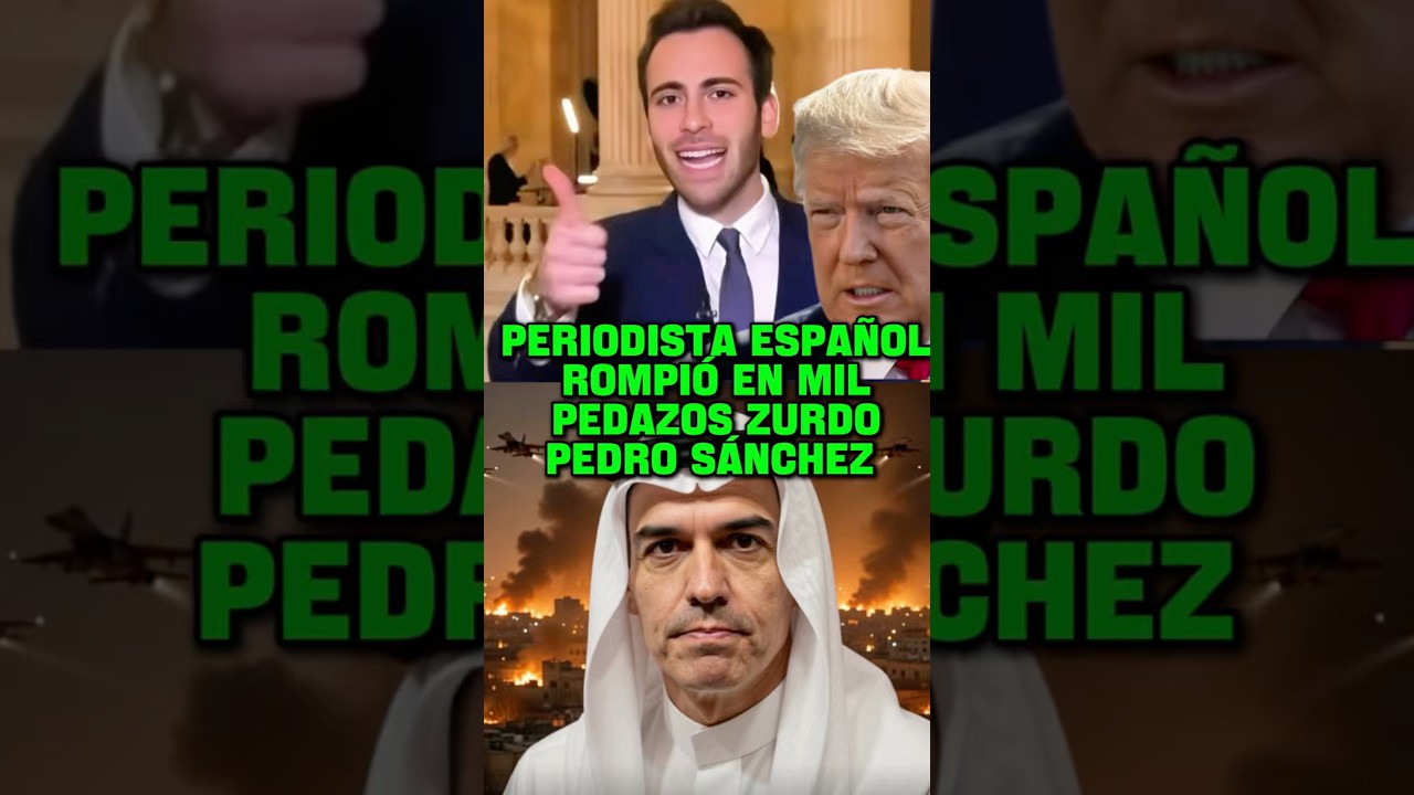 PERIODISTA ESPA&Ntilde;OL EXPLOT&Oacute; CONTRA PEDRO S&Aacute;NCHEZ #milei #trump