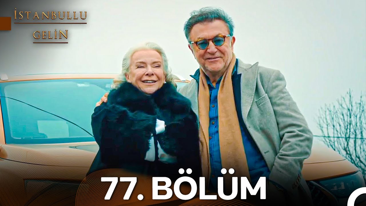 İstanbullu Gelin 77. Bölüm Full HD